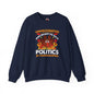 Unvaccinated And Ready To Talk Politics Crewneck Sweatshirt The Devil's Pickle