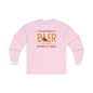 I'm Holding A Beer Long Sleeve Tee The Devil's Pickle