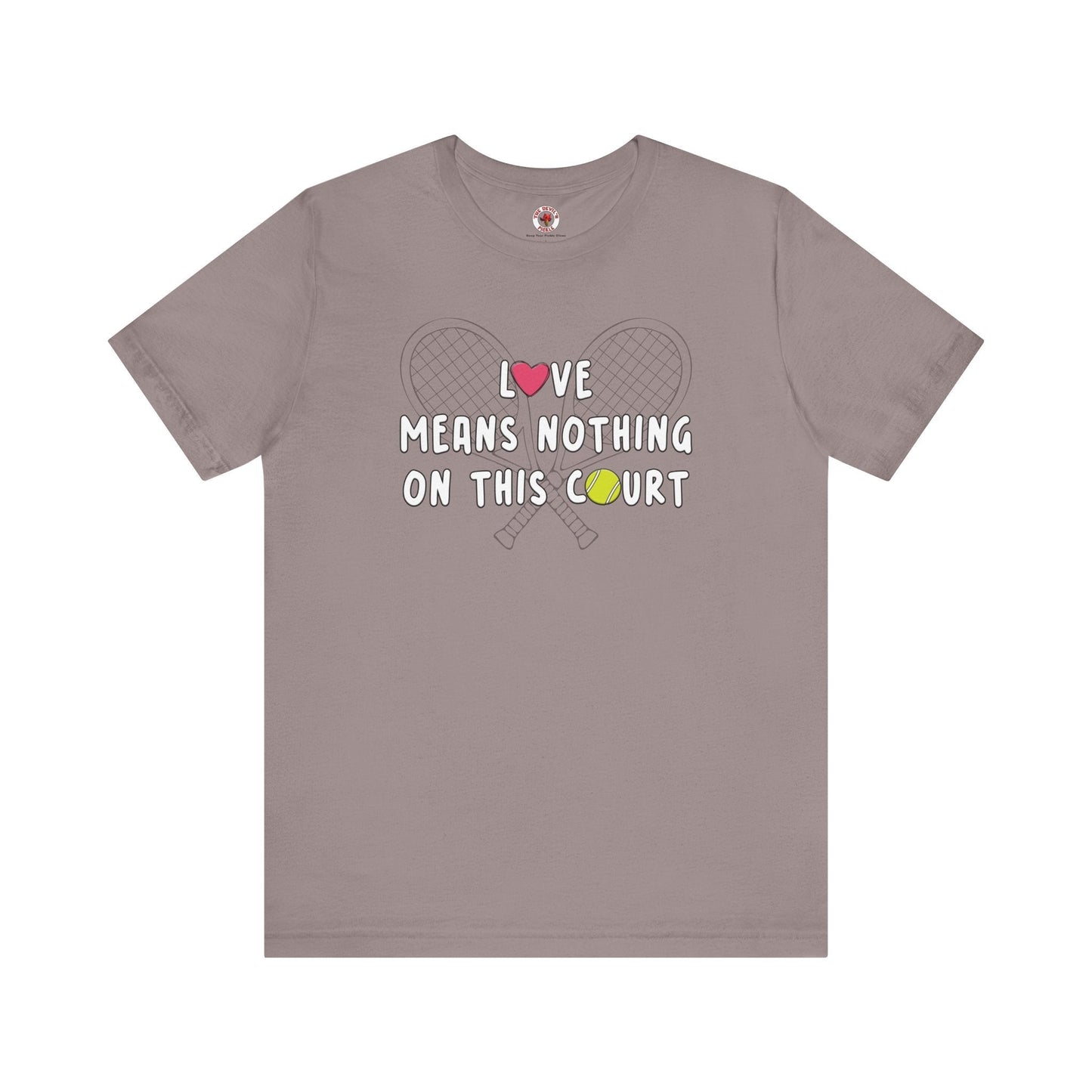 Love Means Nothing T-Shirt The Devil's Pickle
