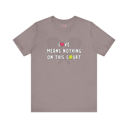 Love Means Nothing T-Shirt The Devil's Pickle
