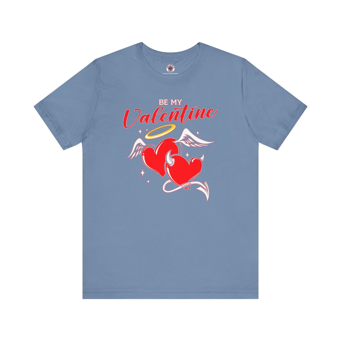 Be My Valentine T-Shirt The Devil's Pickle