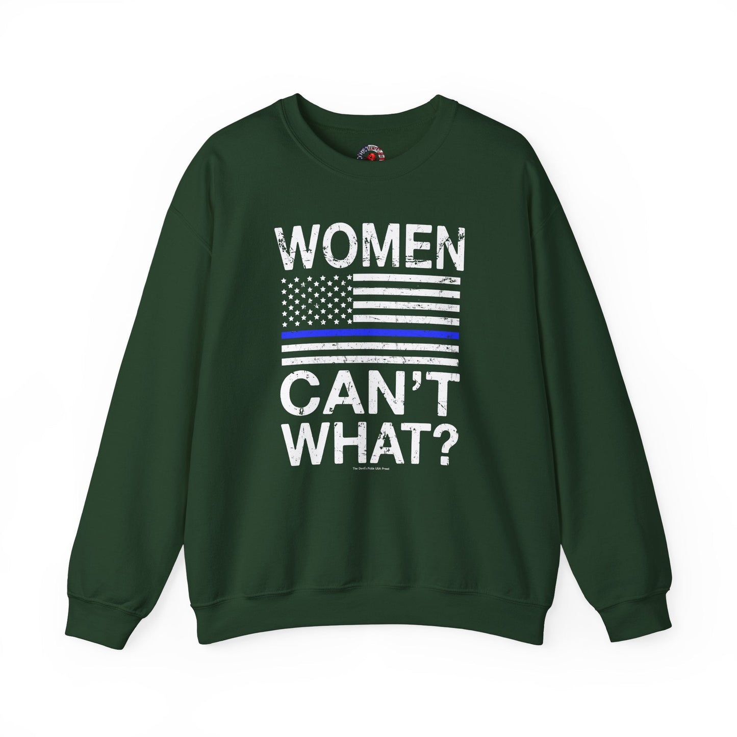Women Can't What Crewneck Sweatshirt The Devil's Pickle