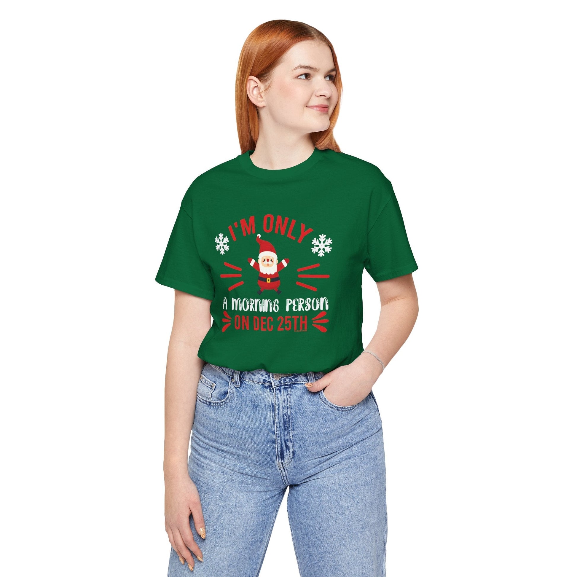 I'm Only A Morning Person On Dec 25th T-Shirt The Devil's Pickle
