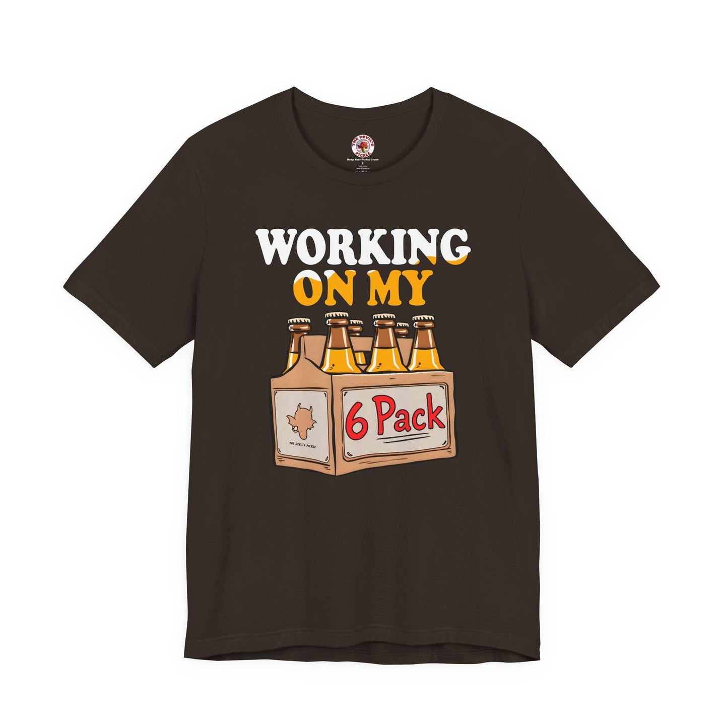 Working On My 6 Pack T-Shirt The Devil's Pickle