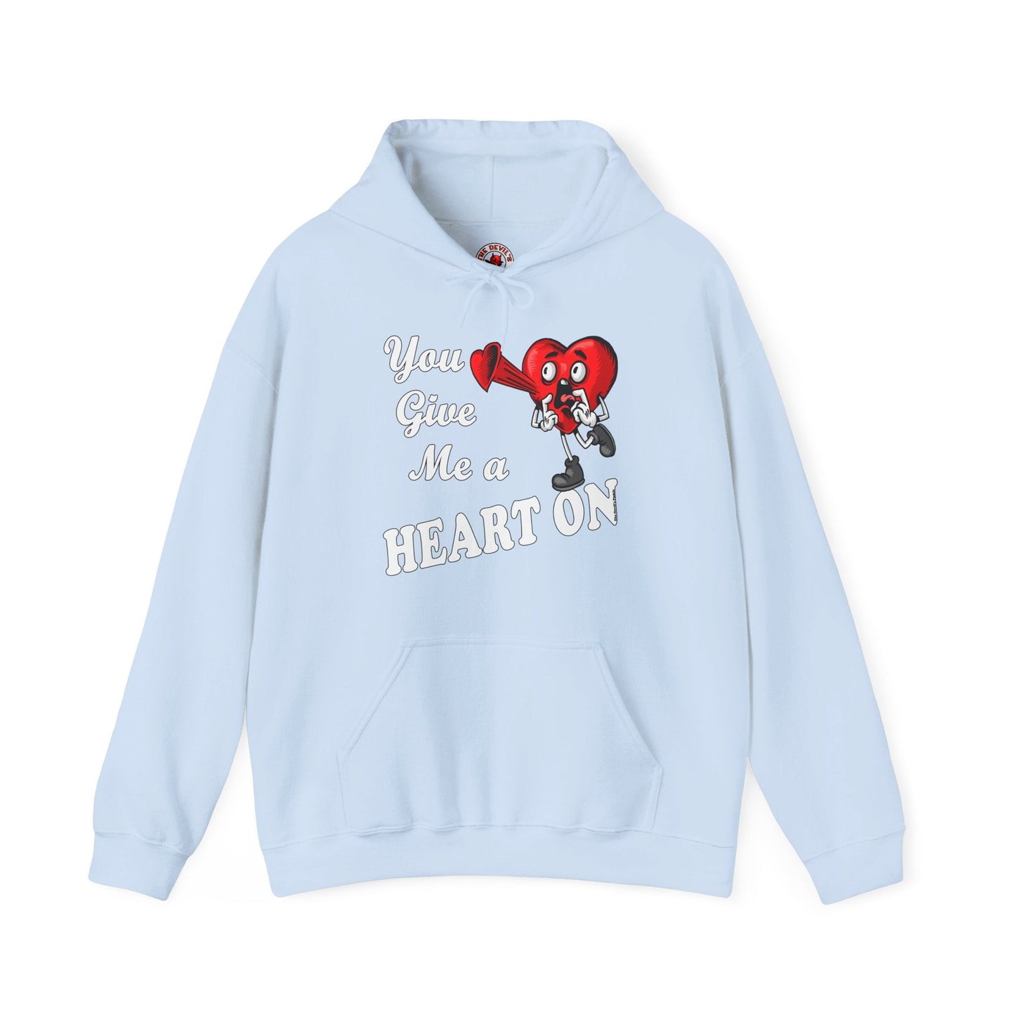 You Give Me A Heart On Hooded Sweatshirt