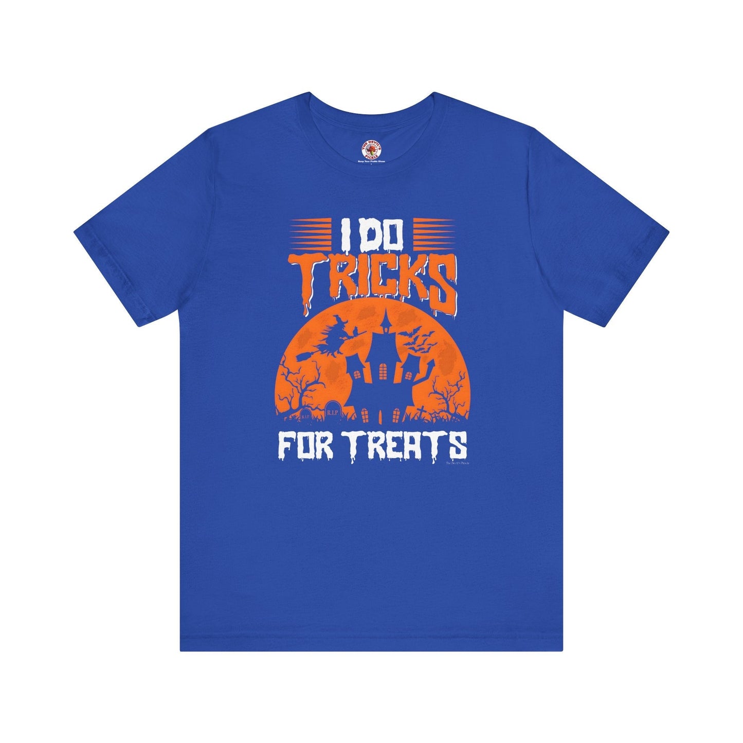 I Do Tricks For Treats T-Shirt The Devil's Pickle