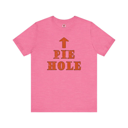 Pie Hole T-Shirt