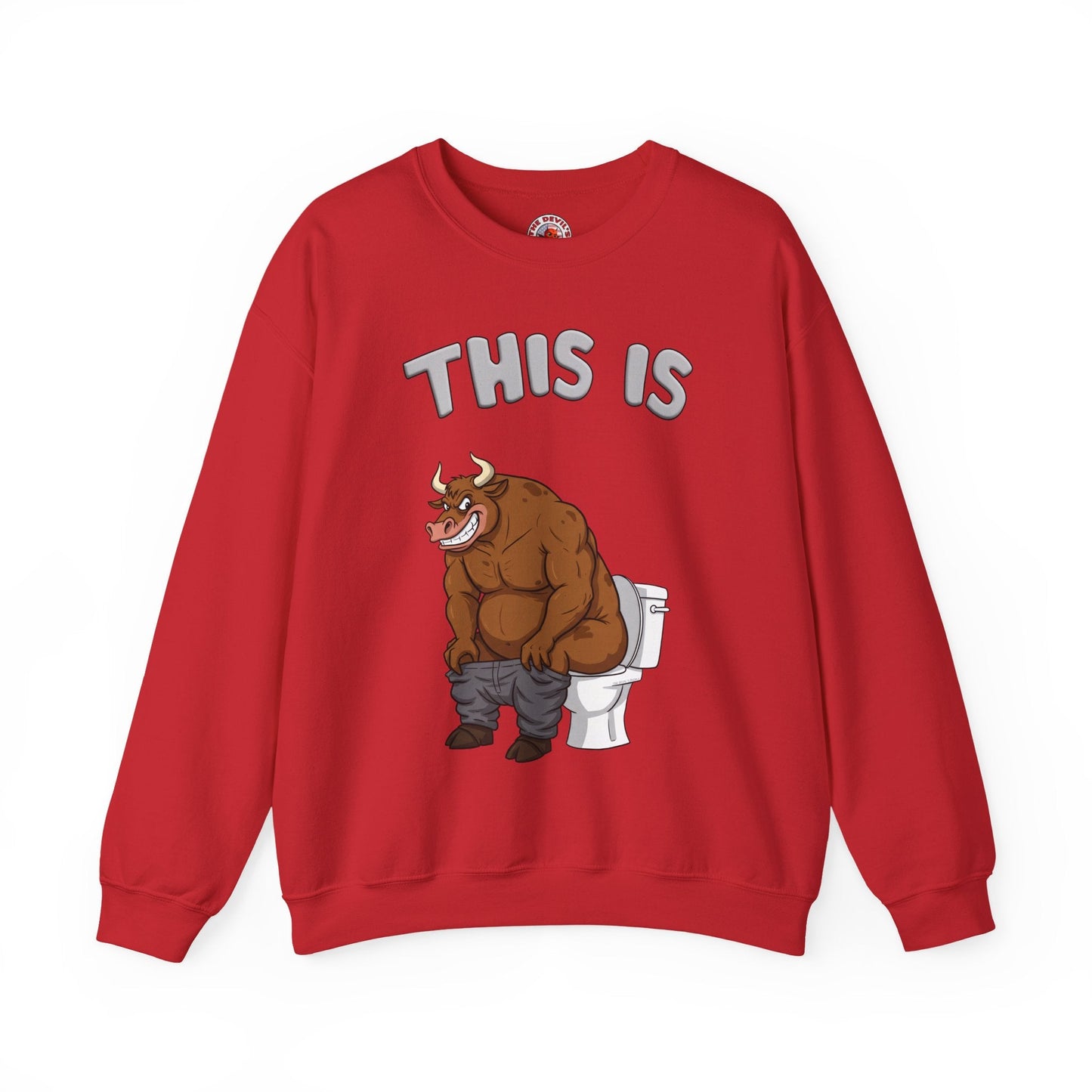 This Is Bullshit Crewneck Sweatshirt The Devil's Pickle