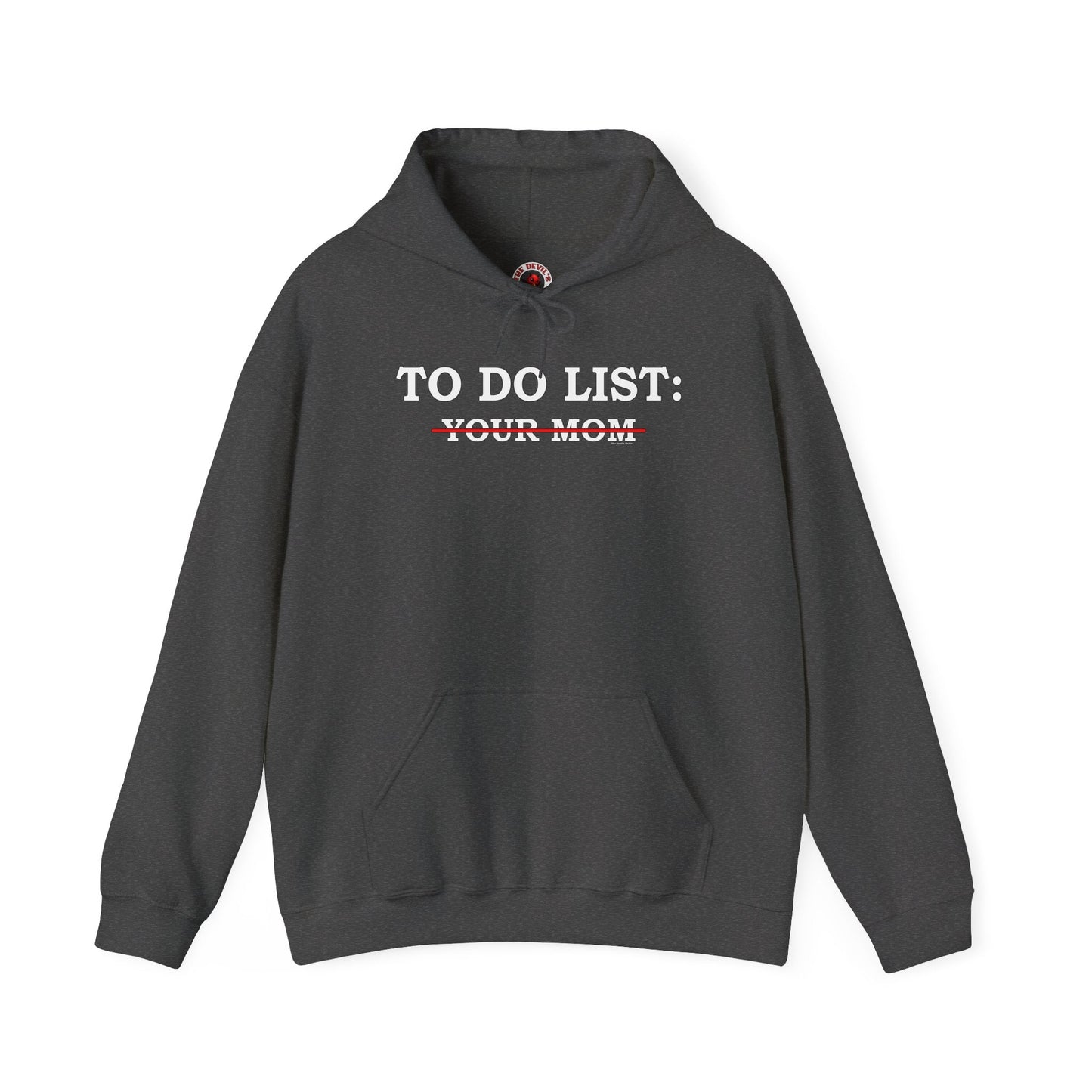 To Do List Hooded Sweatshirt The Devil's Pickle