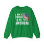 I Am Proud To Be An American Crewneck Sweatshirt The Devil's Pickle