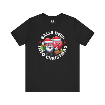 Balls Deep Into Christmas T-Shirt. The Devil's Pickle
