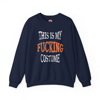This Is My Fucking Costume Crewneck Sweatshirt The Devil's Pickle