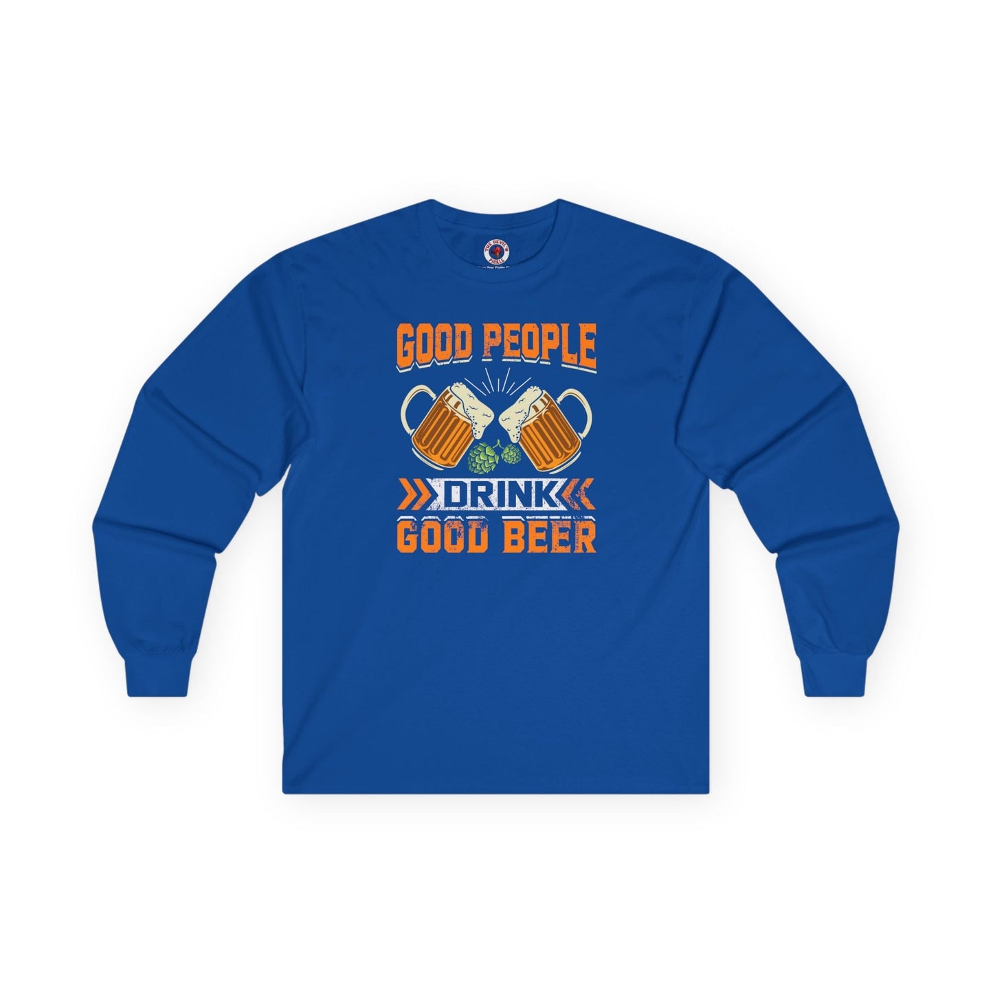 Good People Drink Good Beer Long Sleeve Tee The Devil's Pickle
