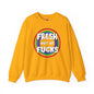 Fresh Out Of Fucks Crewneck Sweatshirt The Devil's Pickle