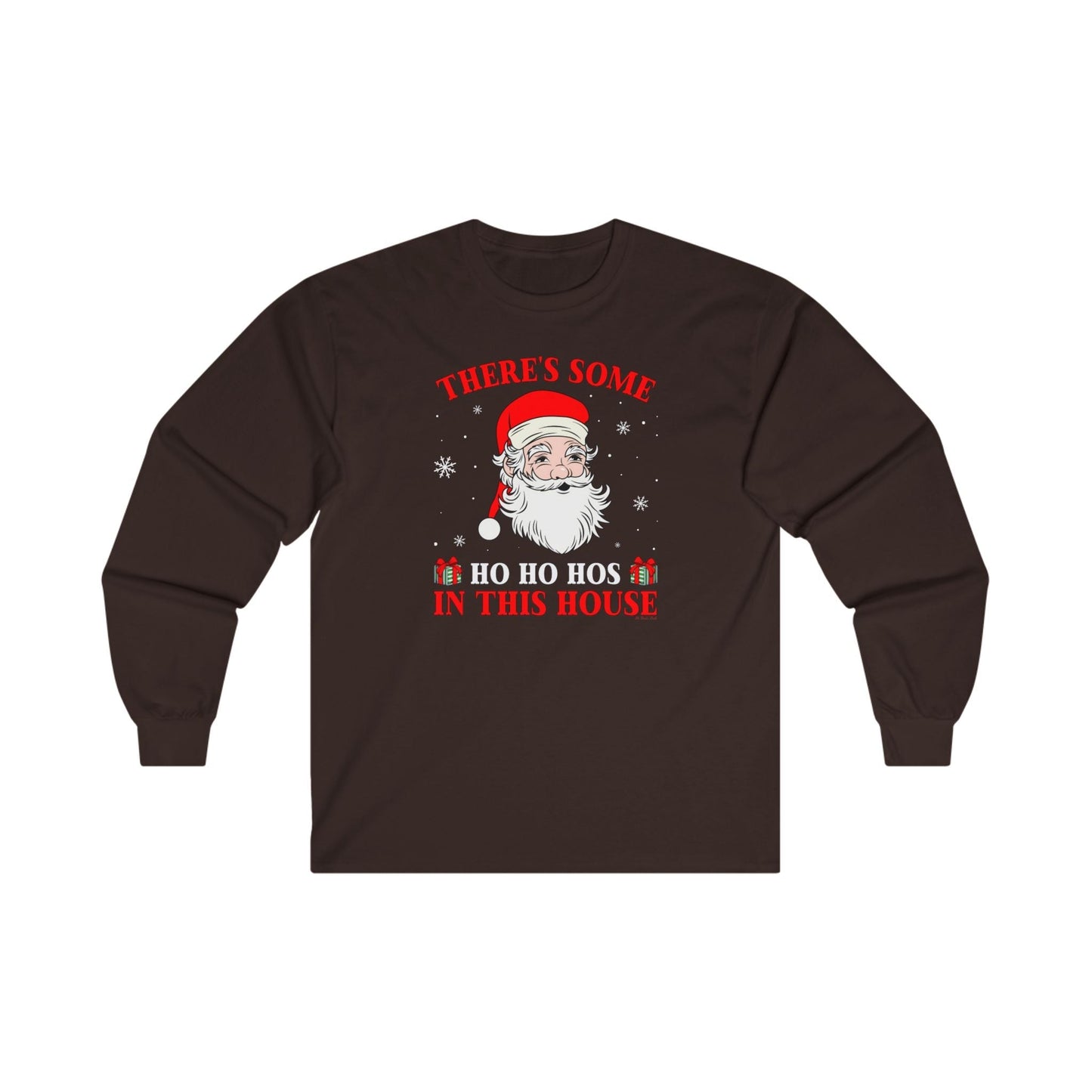 There's Some Ho Ho Ho's In This House Long Sleeve Tee The Devil's Pickle