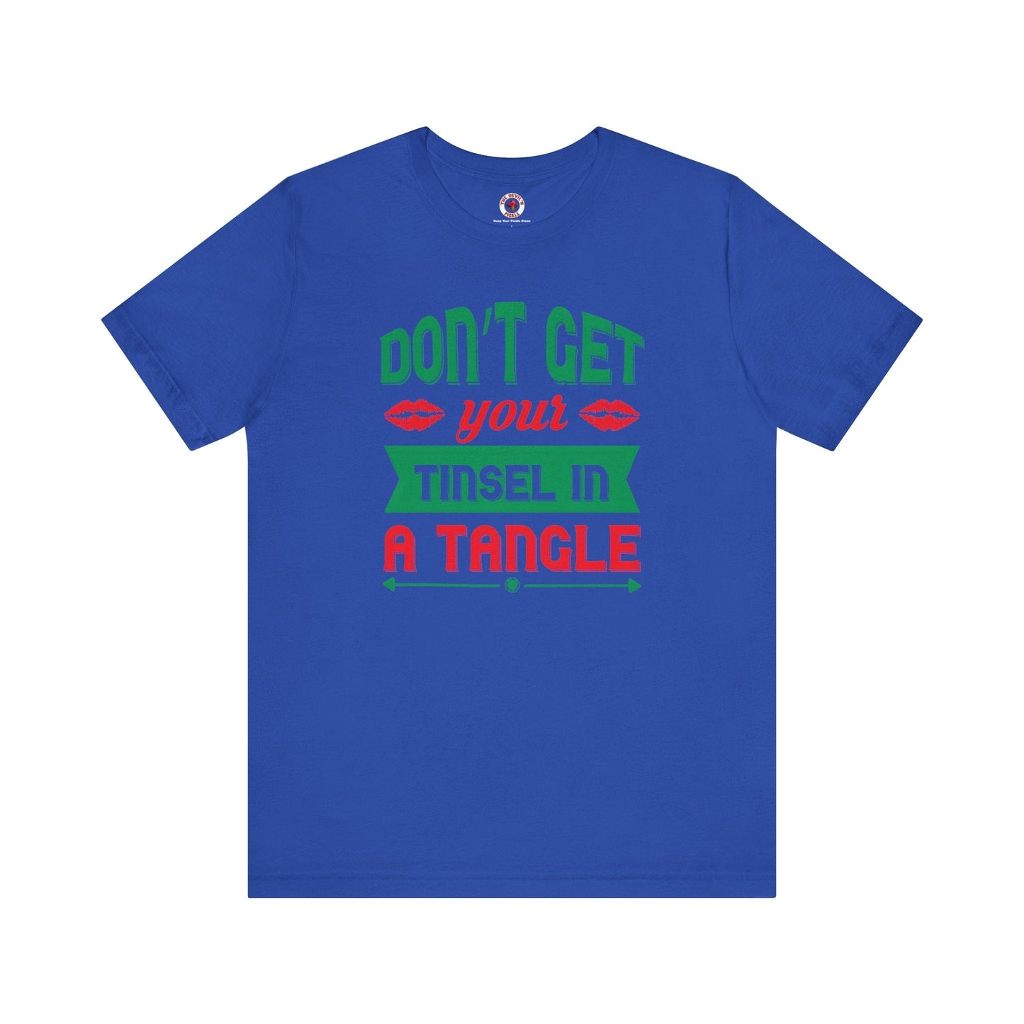 Don't Get Your Tinsel In A Tangle T-Shirt The Devil's Pickle