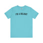 I'm A Delight T-Shirt The Devil's Pickle