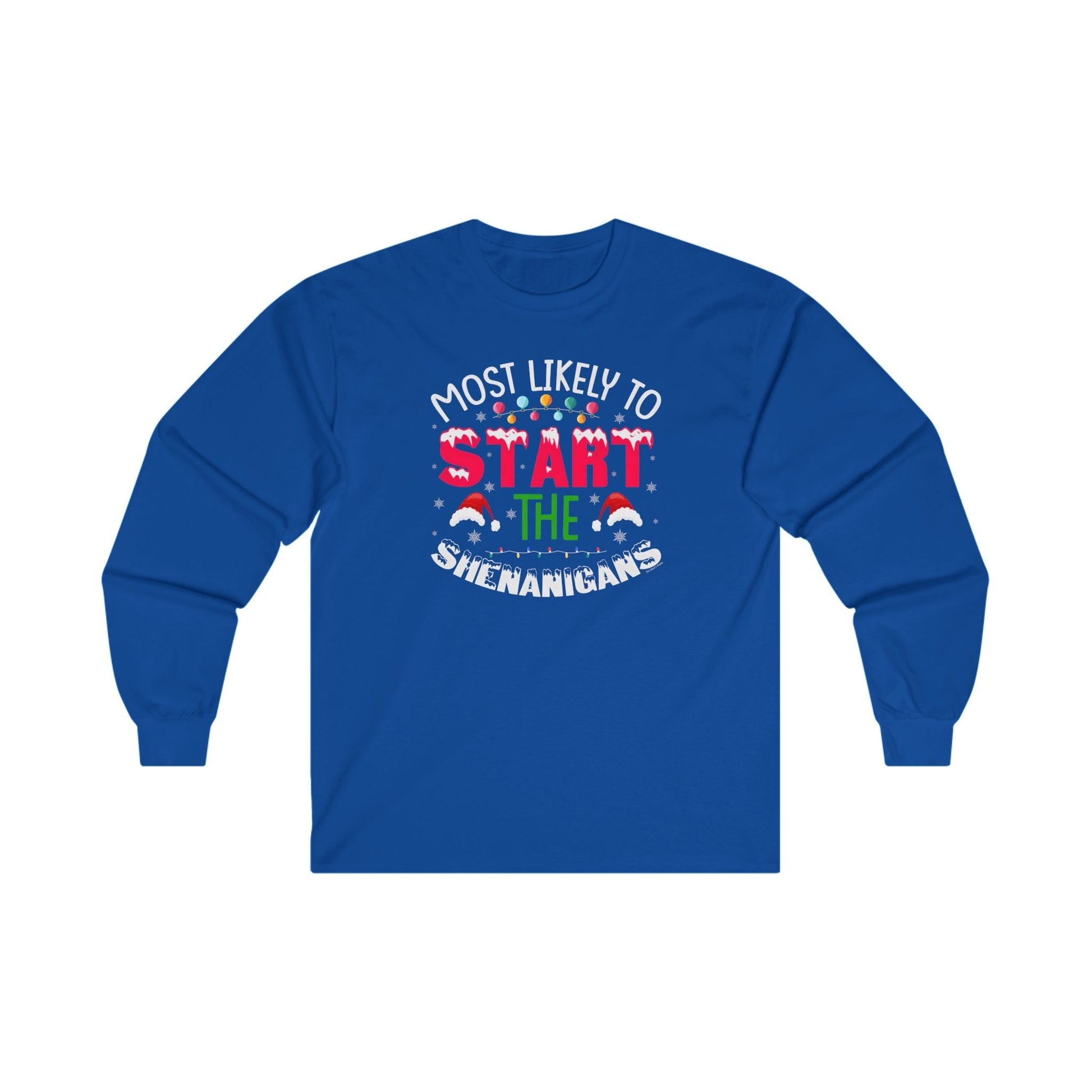 Most Likely To Start The Shenanigans Long Sleeve Tee The Devil's Pickle