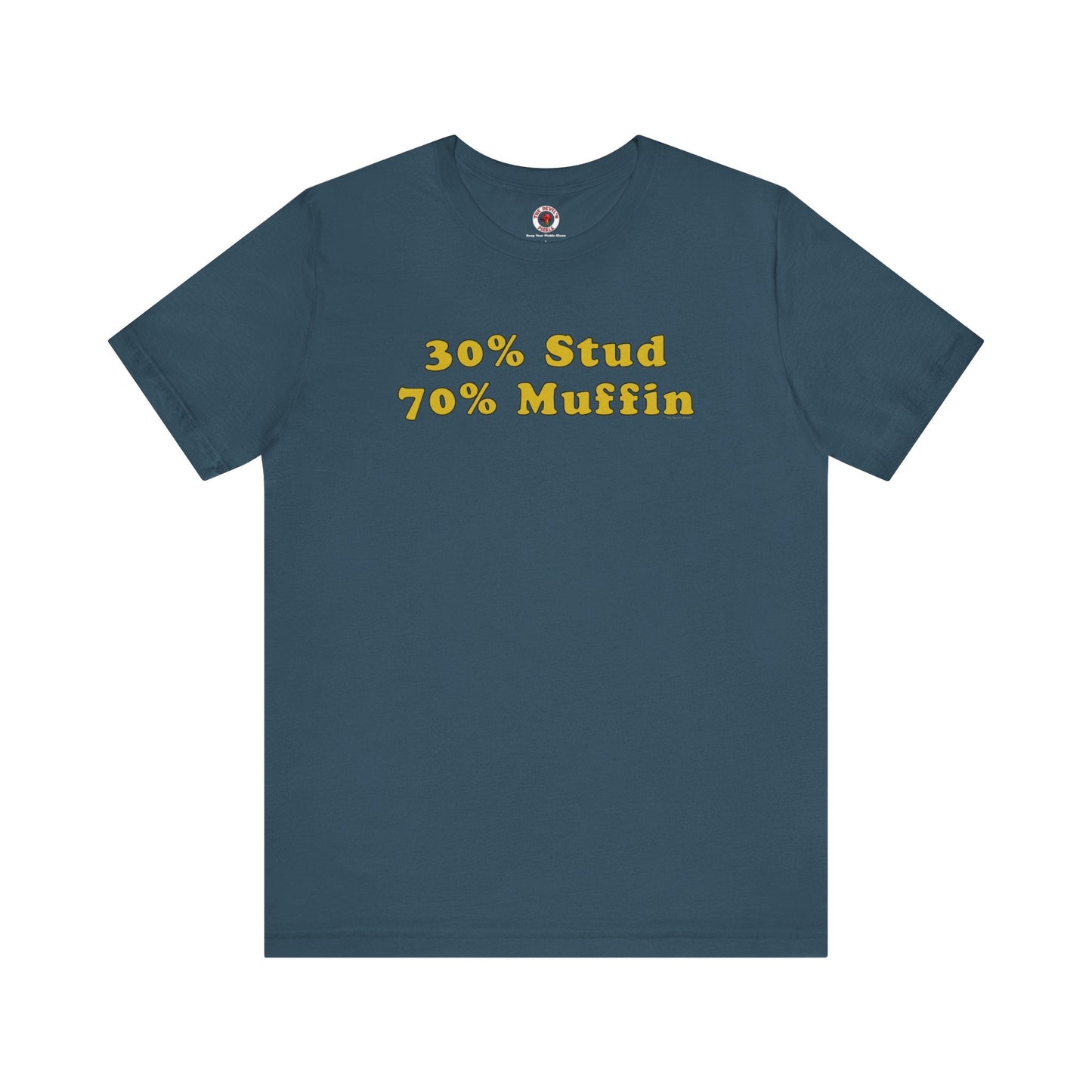 30% Stud 70% Muffin T-Shirt The Devil's Pickle