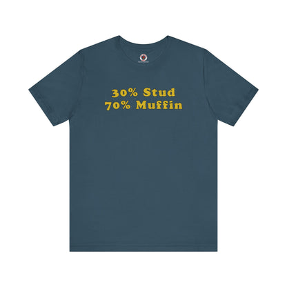 30% Stud 70% Muffin T-Shirt The Devil's Pickle