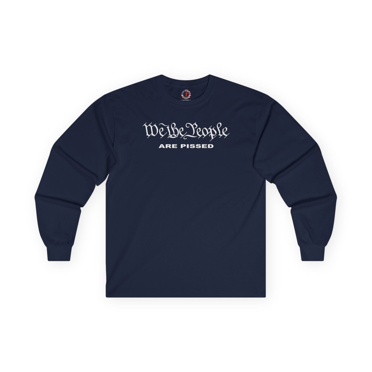 We The People Are Pissed Long Sleeve Tee The Devil's Pickle