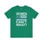 Women Can't What T-Shirt The Devil's Pickle