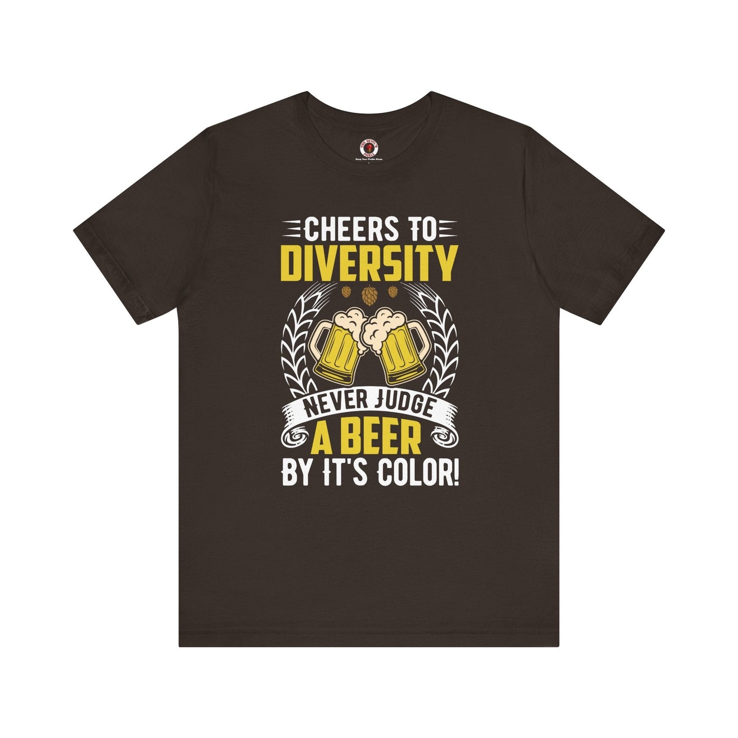 Cheers to Diversity T-Shirt The Devil's Pickle