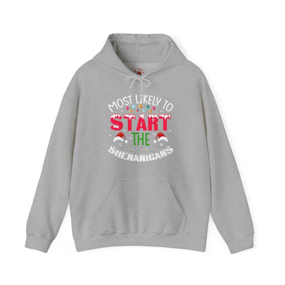 Most Likely To Start The Shenanigans Hooded Sweatshirt The Devil's Pickle