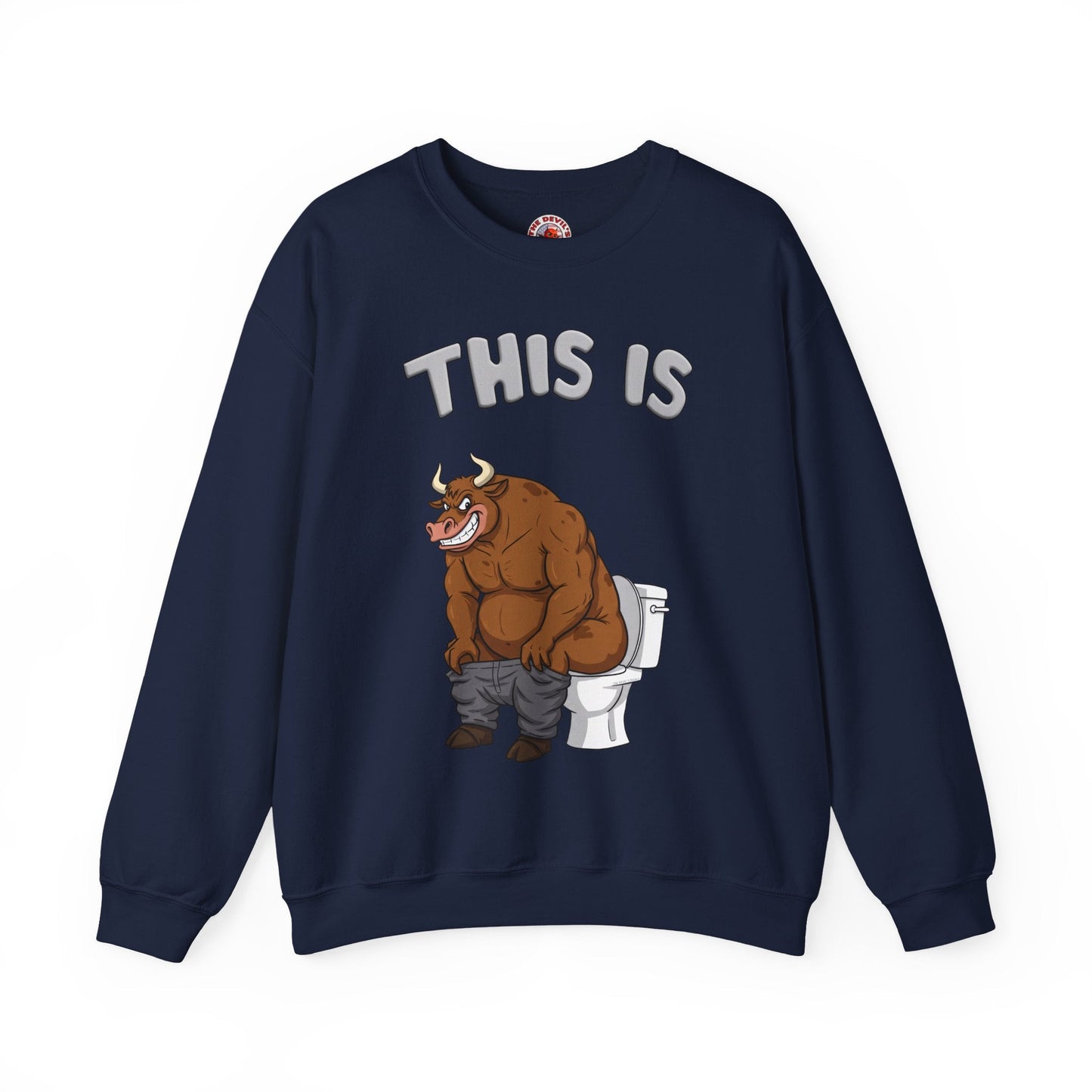 This Is Bullshit Crewneck Sweatshirt The Devil's Pickle