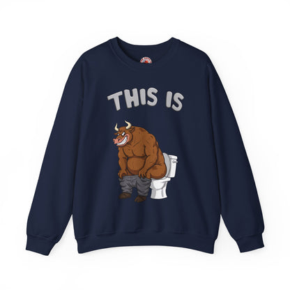 This Is Bullshit Crewneck Sweatshirt The Devil's Pickle