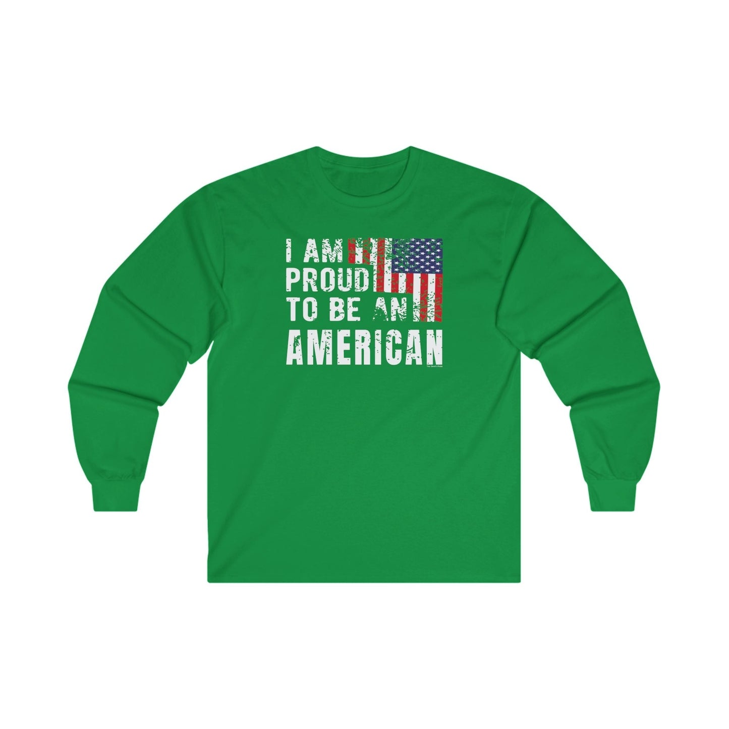 I Am Proud To Be An American Long Sleeve Tee The Devil's Pickle