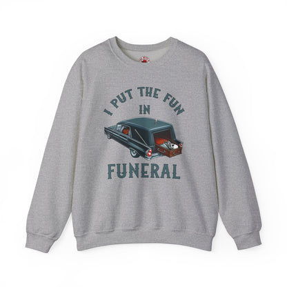 I Put The Fun In Funeral Crewneck Sweatshirt The Devil's Pickle