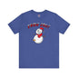 Snow Job T-Shirt