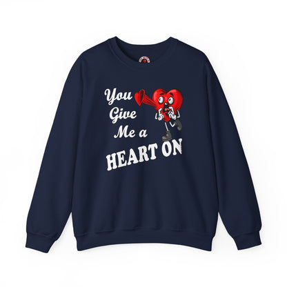 You Give Me A Heart On Crewneck Sweatshirt The Devil's Pickle