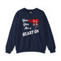 You Give Me A Heart On Crewneck Sweatshirt The Devil's Pickle