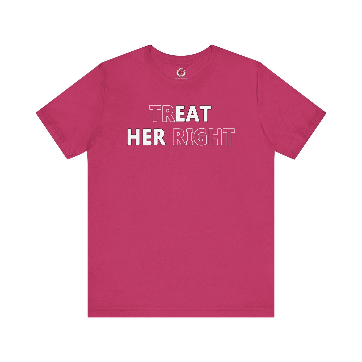 Treat Her Right T-Shirt The Devil's Pickle