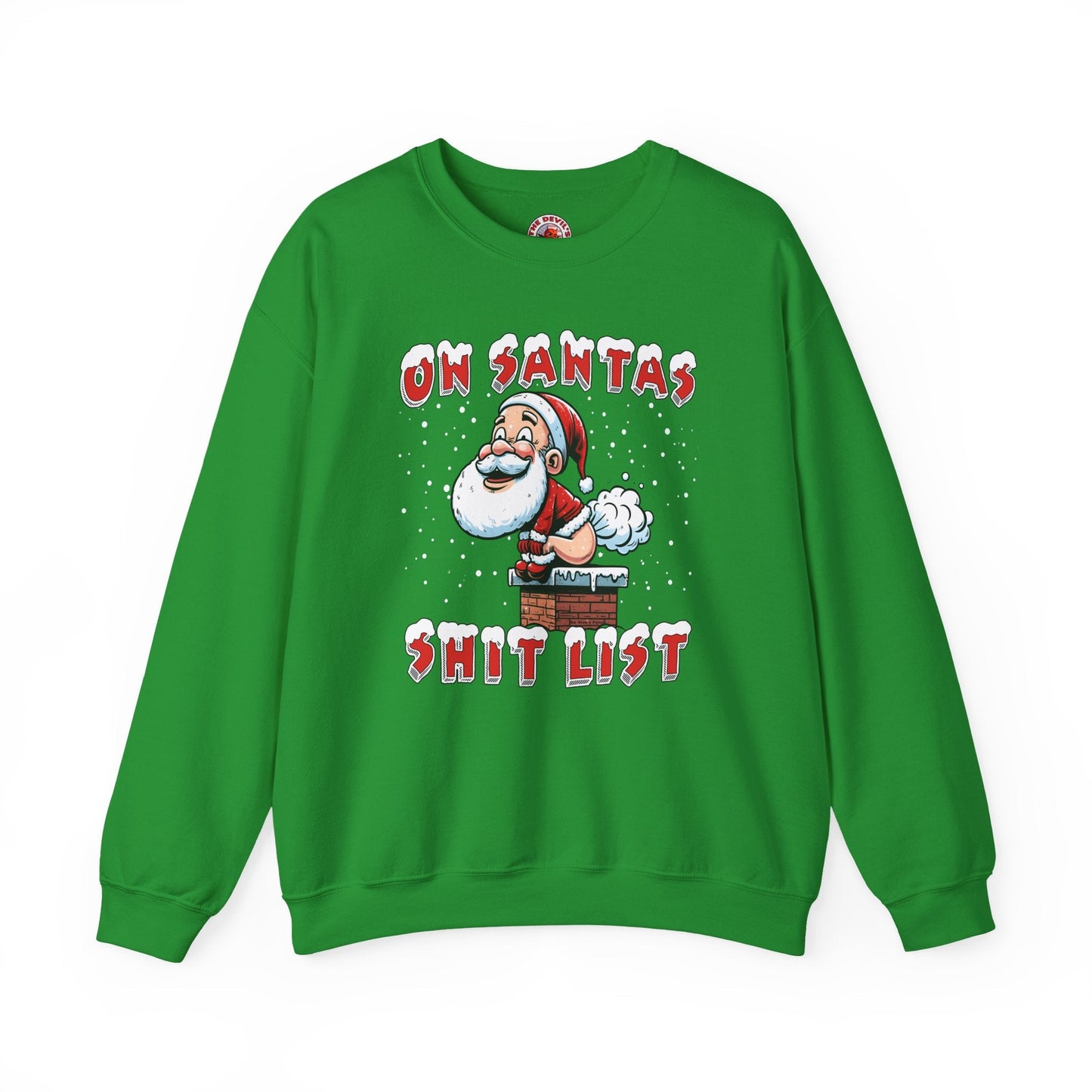 On Santa's Shit List Crewneck Sweatshirt The Devil's Pickle
