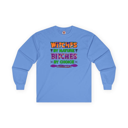 Witches By Nature Bitches By Choice Long Sleeve Tee The Devil's Pickle