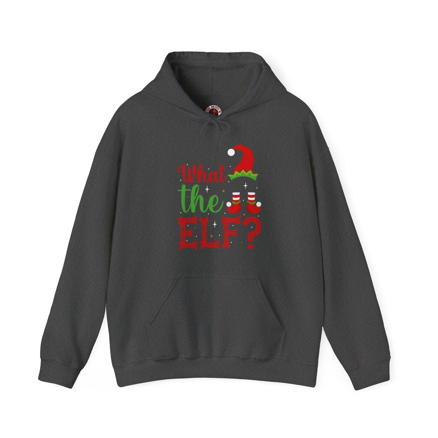 What The Elf Hooded Sweatshirt The Devil's Pickle