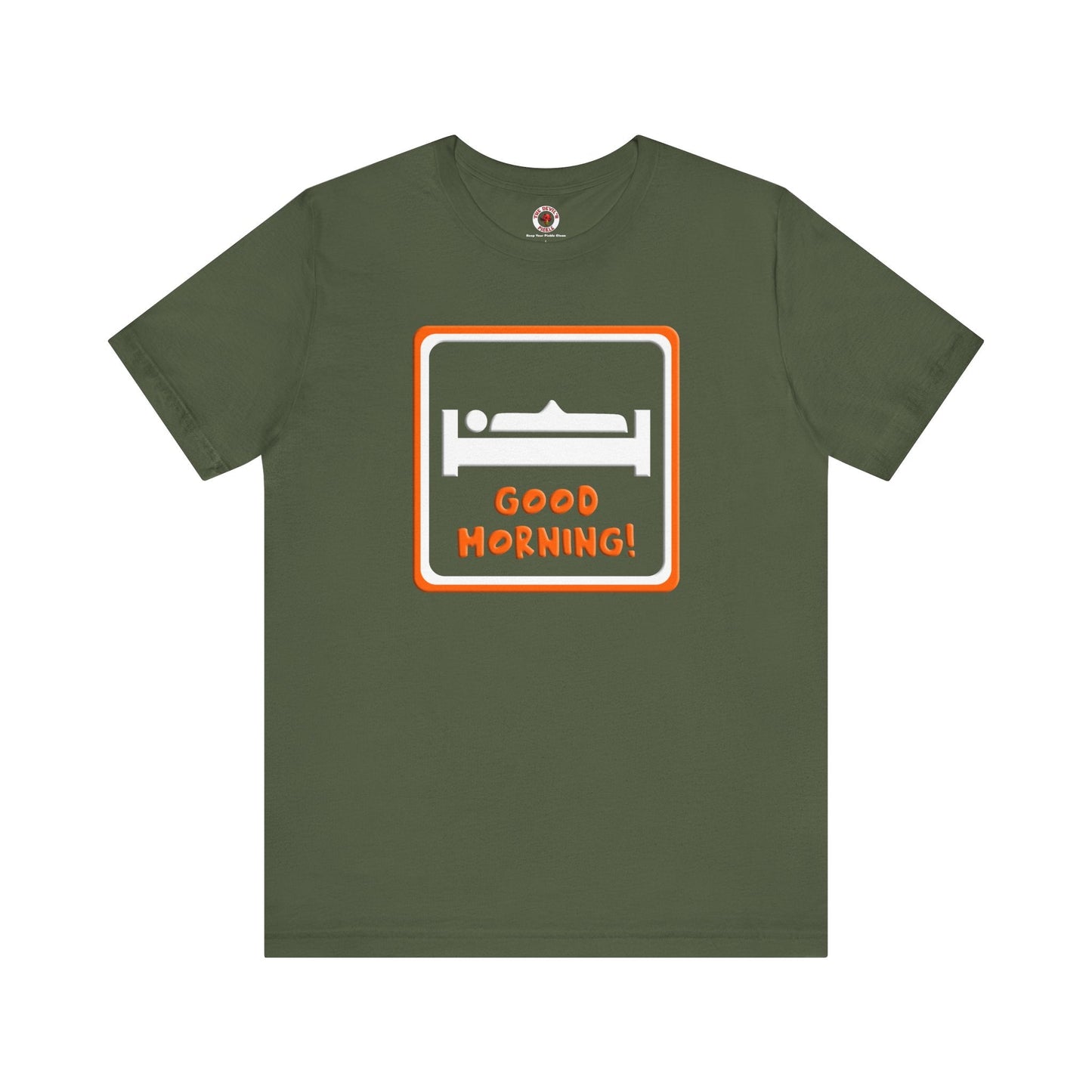 Good Morning T-Shirt The Devil's Pickle