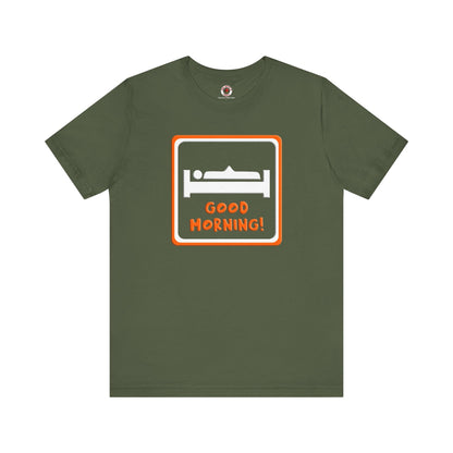 Good Morning T-Shirt The Devil's Pickle