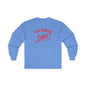 Not Today Cupid Long Sleeve Tee