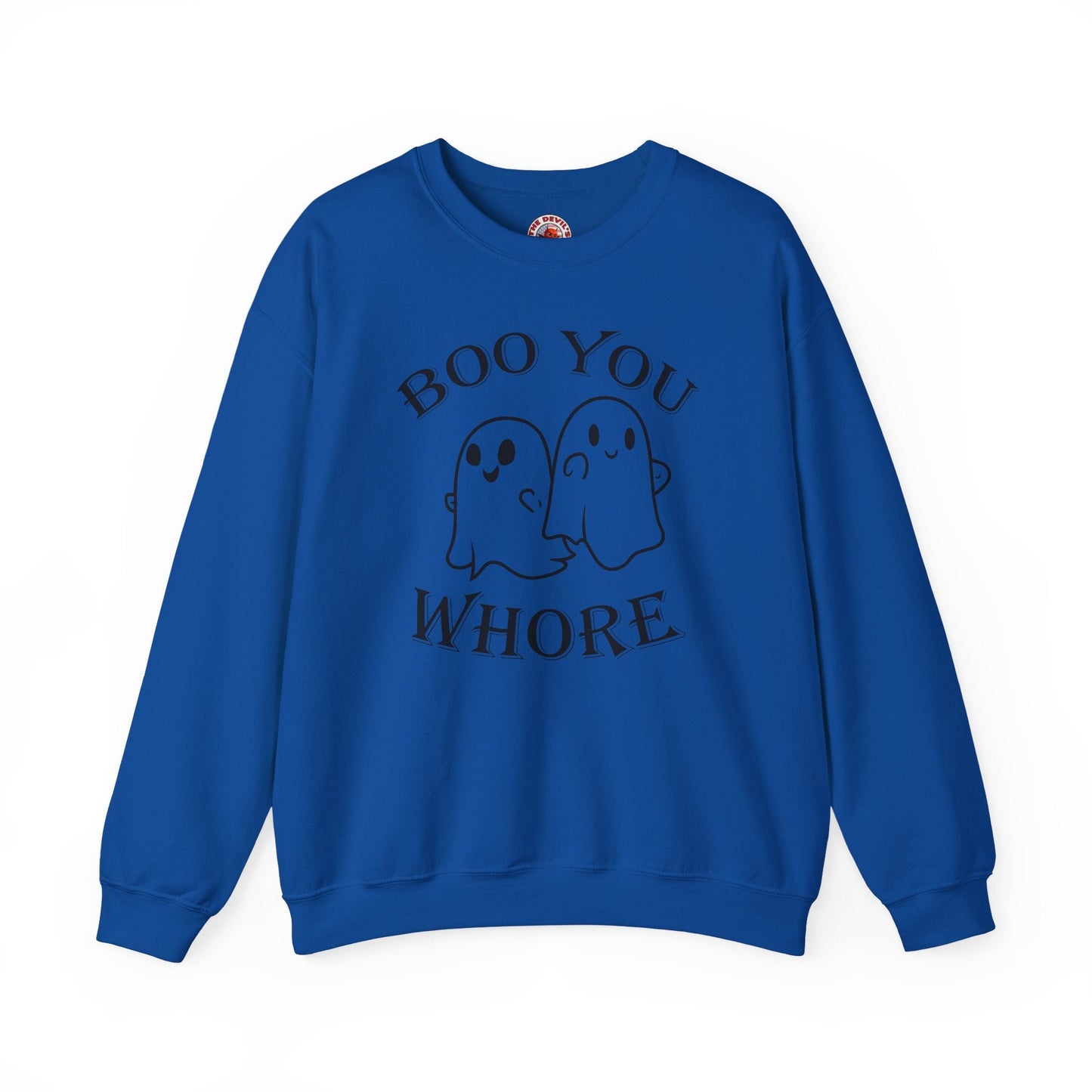 Boo You Whore Crewneck Sweatshirt The Devil's Pickle