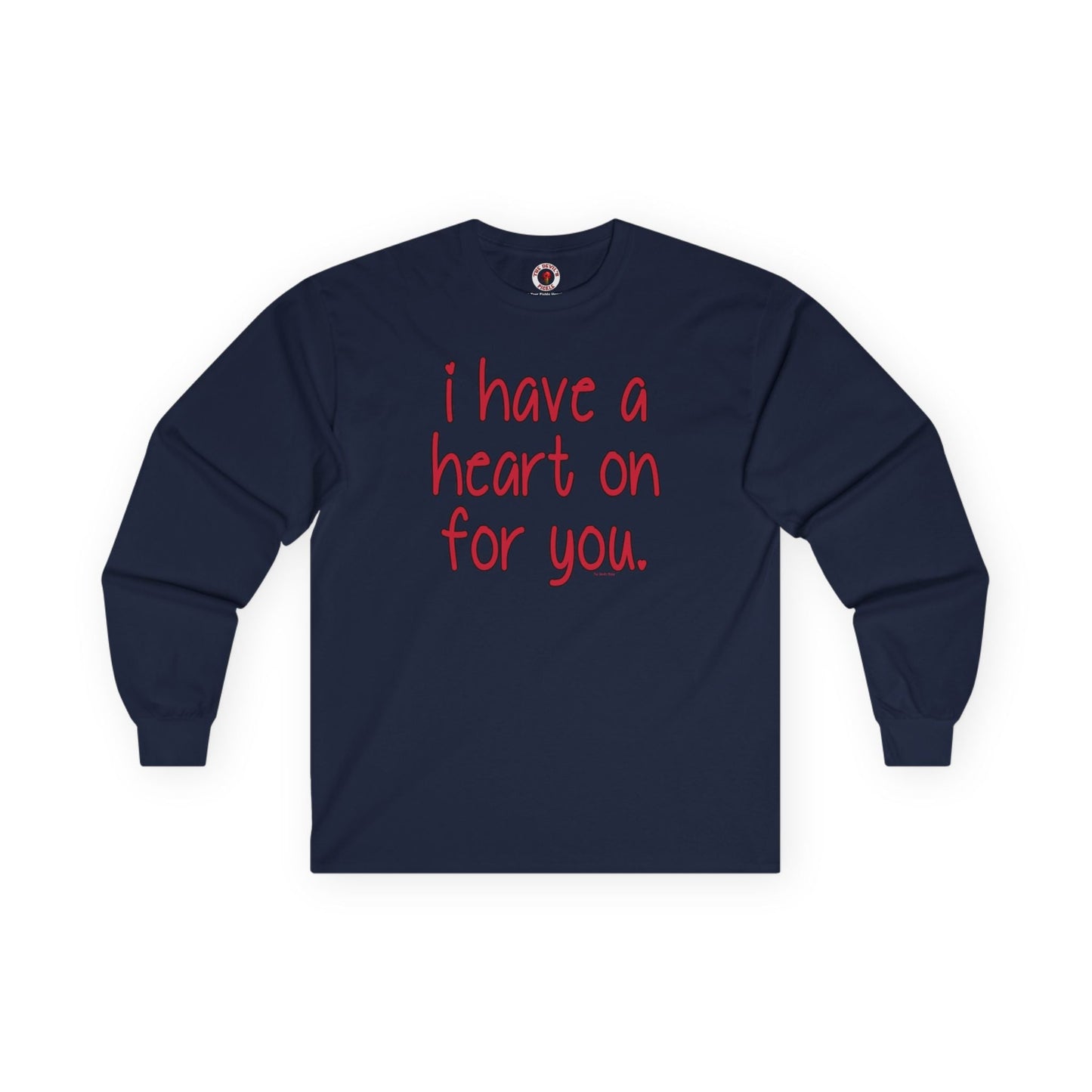 I Have A Heart On For You Long Sleeve Tee The Devil's Pickle