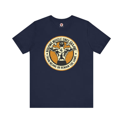 Building Muscle Since Day One T-Shirt The Devil's Pickle