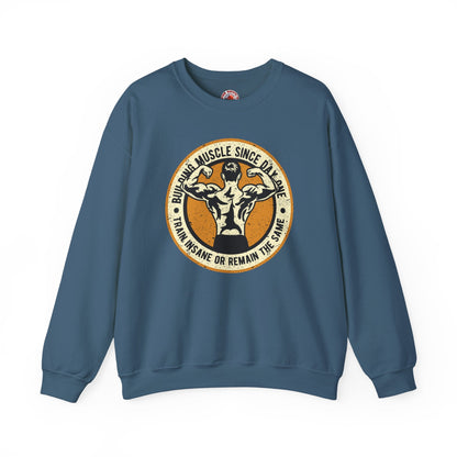 Building Muscle Since Day One Crewneck Sweatshirt The Devil's Pickle