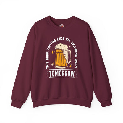Skipping Work Tomorrow Crewneck Sweatshirt The Devil's Pickle
