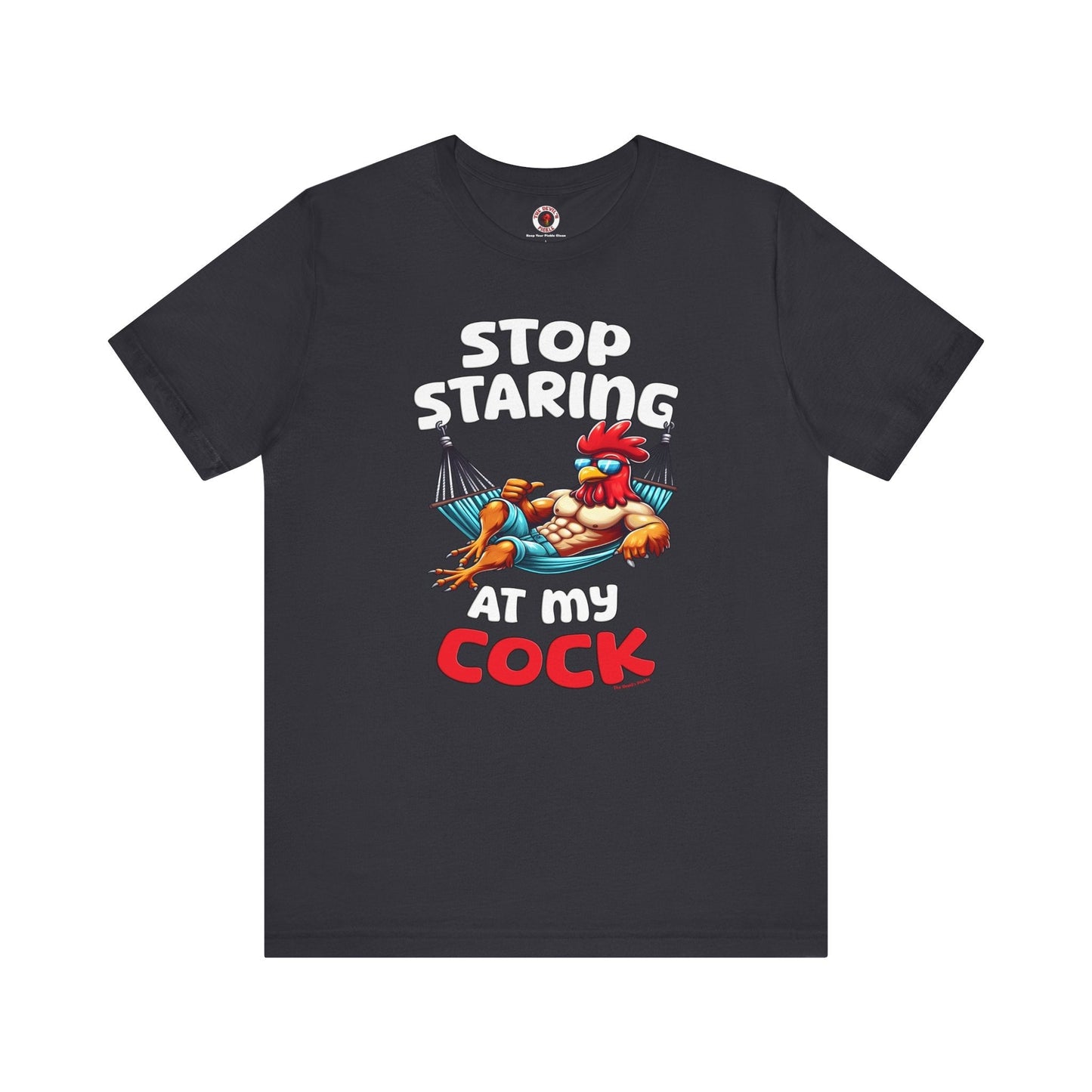 Stop Staring at My Cock T-Shirt The Devil's Pickle