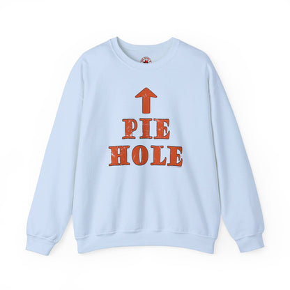 Pie Hole Crewneck Sweatshirt