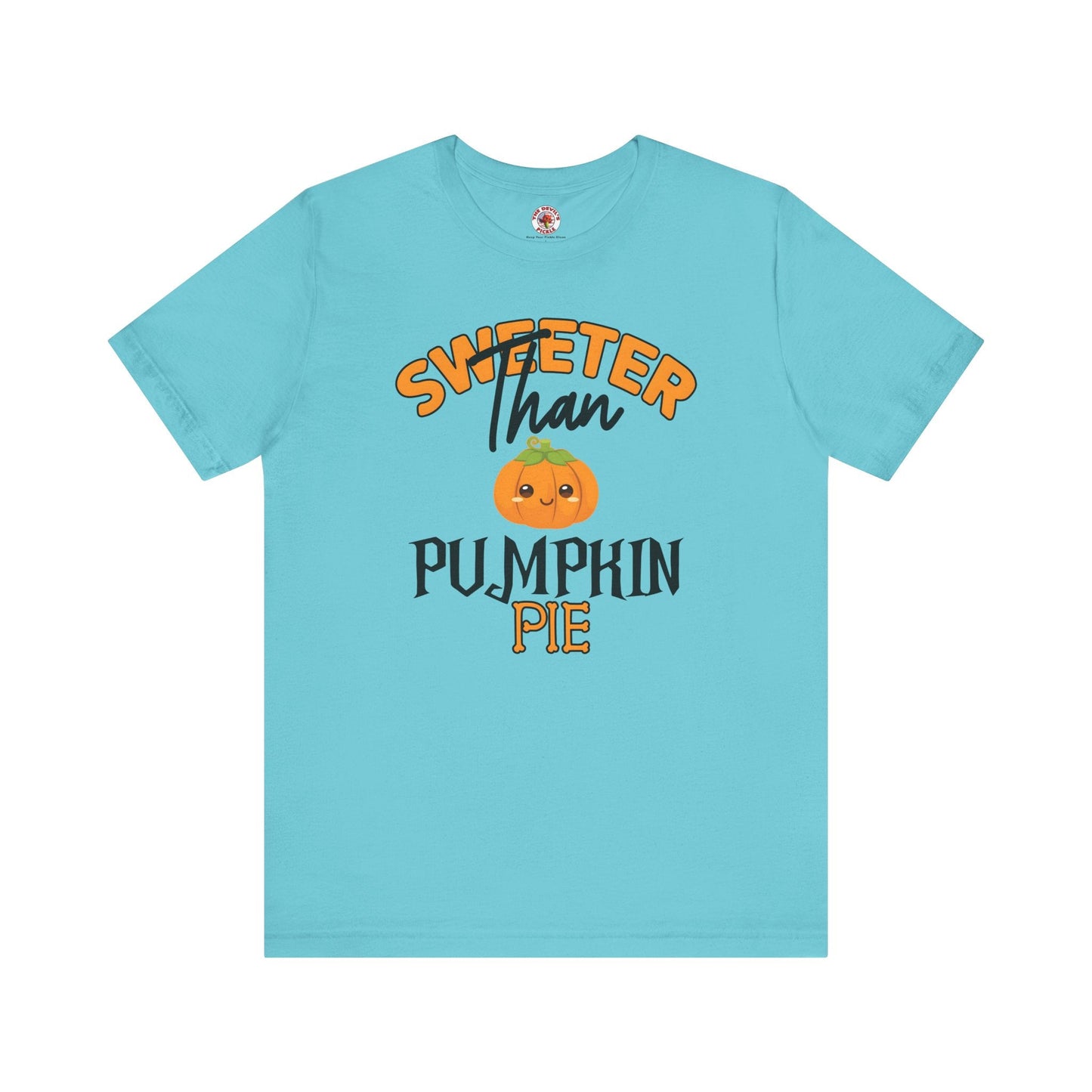 Sweeter Than Pumpkin Pie T-Shirt The Devil's Pickle